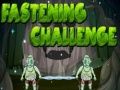 Fastening Challenge