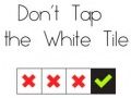 Don't Tap The White Tile