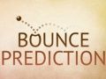 Bounce Prediction