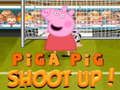 Piga pig shoot up! Piga pig shoot up!