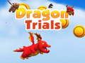 Dragon trials