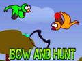 Bow and Hunt 