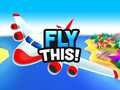 Fly This!