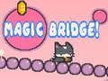 Magic Bridge!