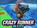 Crazy Runner in City