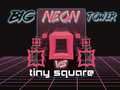 Big Neon Tower vs Tiny Square