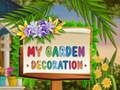 My Garden Decoration