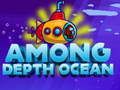 Among Depht ocean