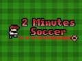 2 Minutes Soccer
