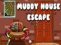 Muddy House Escape