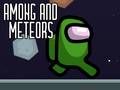 Among and Meteors