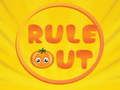 Rule out