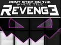 Dont Step on the White Tile Revenge