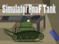 Simulator Fnaf Tank Simulator Fnaf Tank