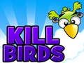 Kill Birds