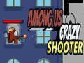 Among Us Crazy Shooter