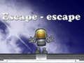 Escape - escape