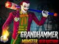 Grand HAMMER Monster DESTRUCTION