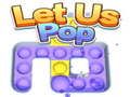 Let Us Pop