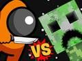 Among vs Creeper Among vs Creeper