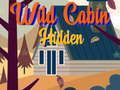 Wild Cabin Hidden