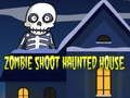 Zombie Shoot Haunted House