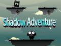 Shadow Adventure