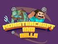 Monstercraft and Balls Monstercraft and Balls