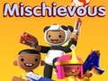 Mischievous Mischievous