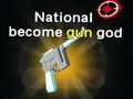 National become gun god