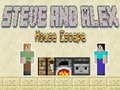Steve and Alex House Escape