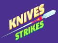 Knives Strikes