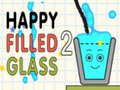 Happy Filled Glass 2