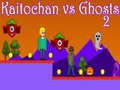Kaitochan vs Ghosts 2
