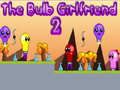 The Bulb Girlfriend 2