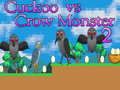 Cuckoo vs Crow Monster 2