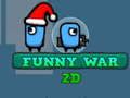 Funny War 2D