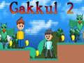 Gakkul 2