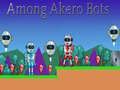 Among Akero Bots