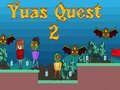 Yuas Quest 2