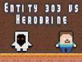 Entity 303 vs Herobrine