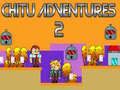 Chitu Adventures 2