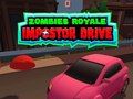 Zombies Royale: Impostor Drive Zombies Royale: Impostor Drive