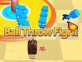 Ball Throw Fight 