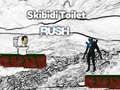 Skibidi Toilet Rush