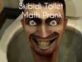 Skibidi Toilet Math Prank Skibidi Toilet Math Prank