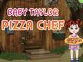 Baby Taylor Pizza Chef Baby Taylor Pizza Chef