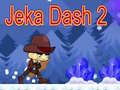 Jeka Dash 2