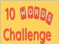10 Words Challenge