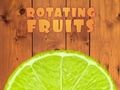Rotating Fruits